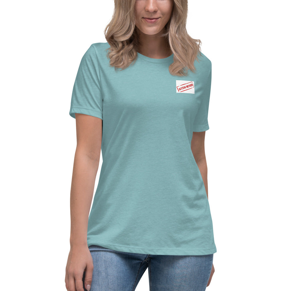 Access Denied Women's Relaxed T-Shirt