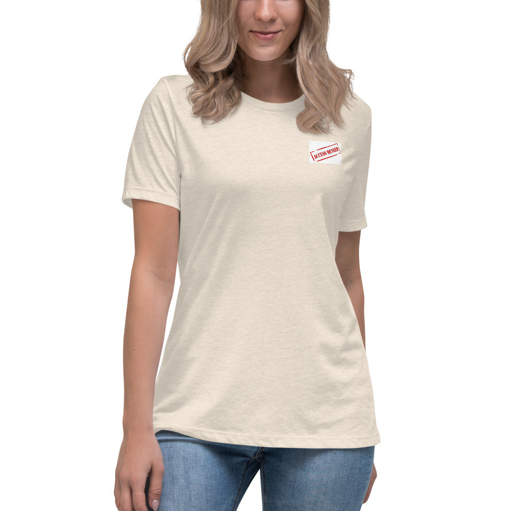 Access Denied Women's Relaxed T-Shirt